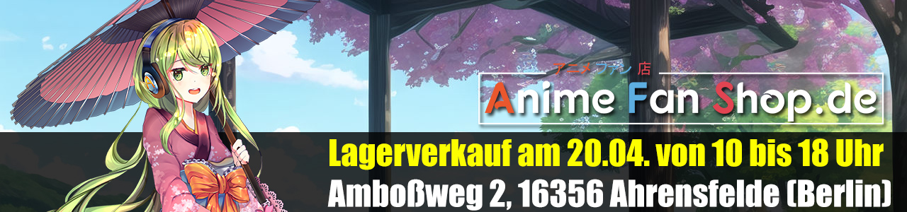 Lagerverkauf beim AnimeFanShop.de am 20.04. von 10 bis 18 Uhr im Amboßweg 2 in Ahrensfelde bei Berlin.
