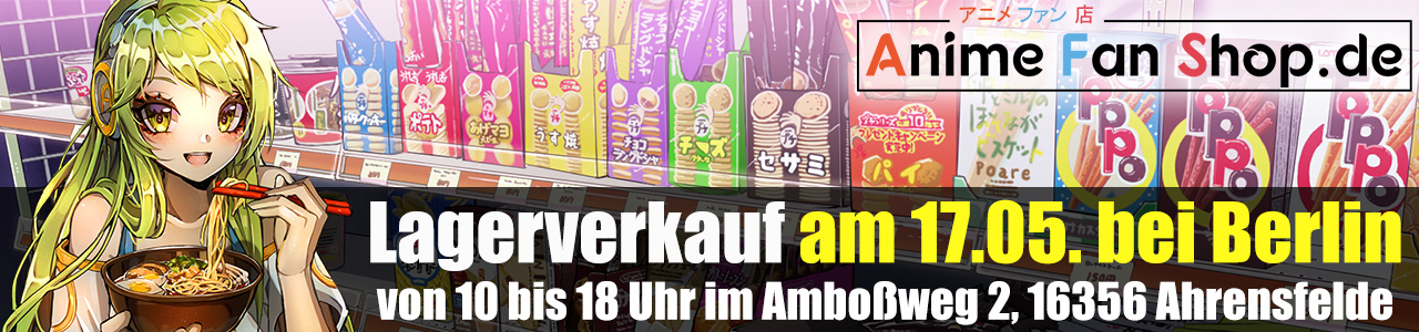 Lagerverkauf von AnimeFanShop.de am 17.05. von 10 bis 18 Uhr im Amboßweg 2 in Ahrensfelde bei Berlin