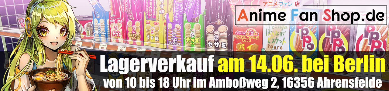 Lagerverkauf von AnimeFanShop.de am 14.06. von 10 bis 18 Uhr im Amboßweg 2 in Ahrensfelde bei Berlin