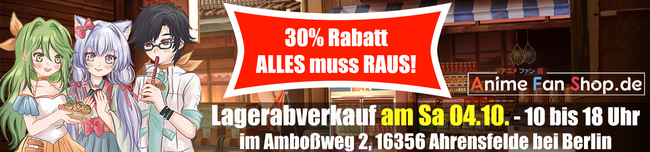 AnimeFanShop.de lädt am 04.10. zum großen Lagerabverkauf in Ahrensfelde bei Berlin ein. Mit 30% Rabatt - ALLES mus RAUS!